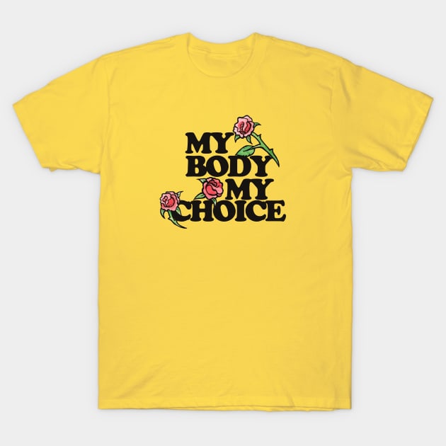 My Body My Choice Red Rose pro-choice T-Shirt by bubbsnugg